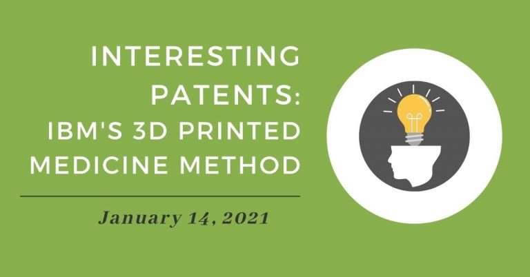 IBM INTERESTING PATENT 3D PRINTED MEDICINE